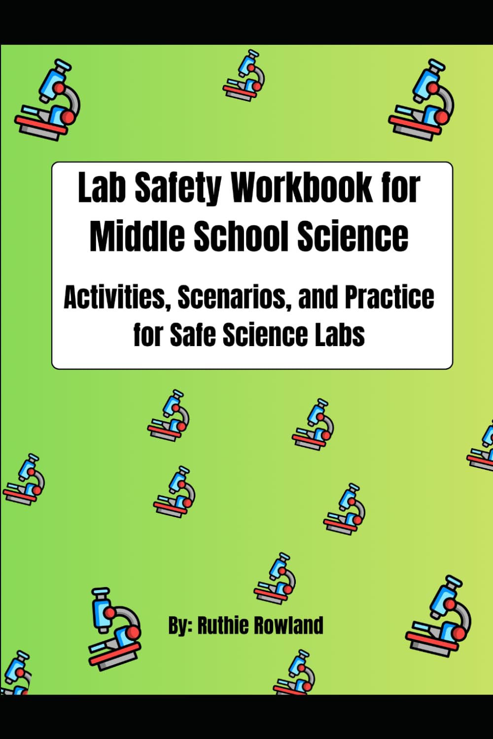 Lab Safety Workbook for Middle School Science: Activities, Scenarios, and Practice for Safe Science Labs