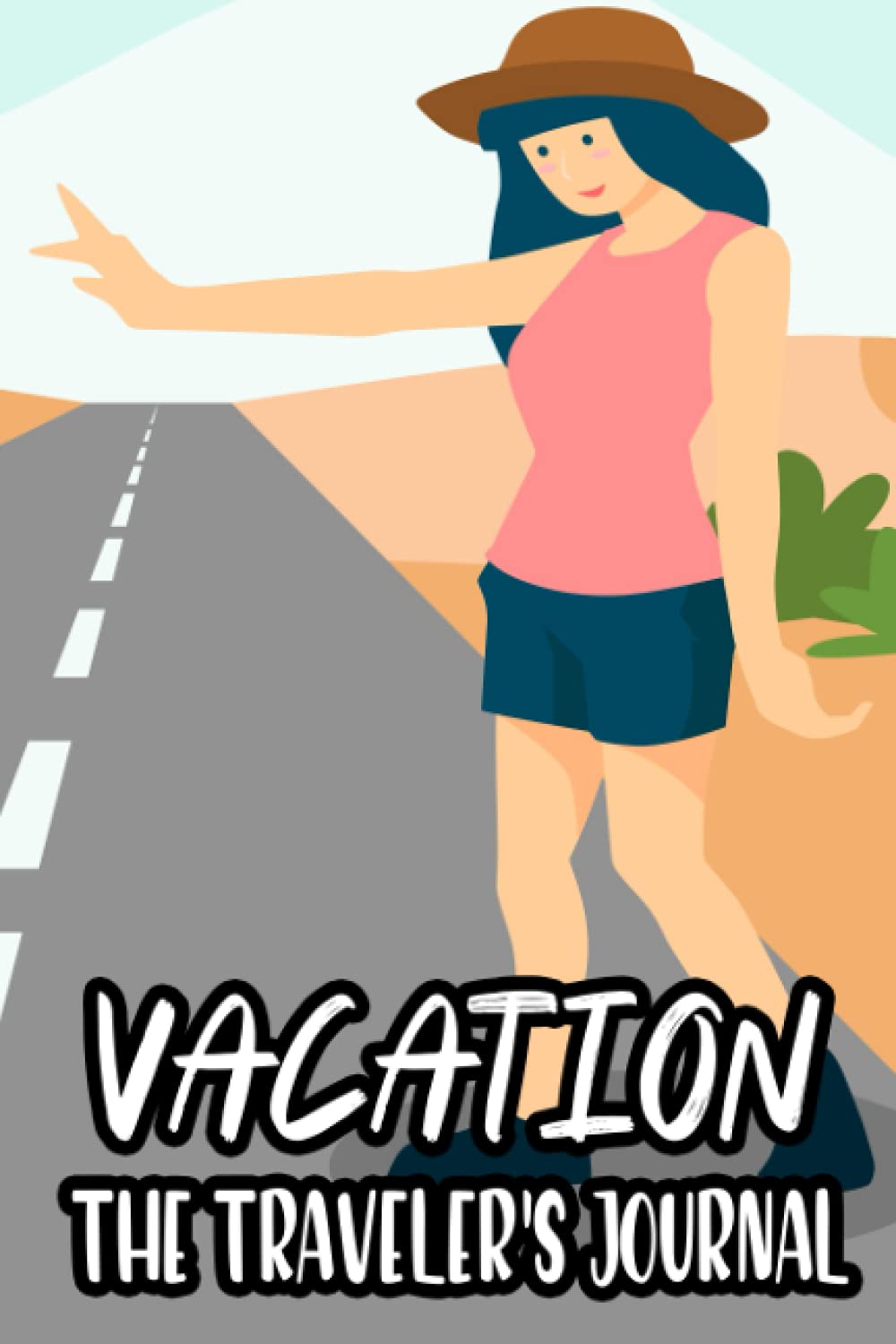 Vacation The Traveler's Journal: A Daily Notebook For Document Your Summer Vacation, Journal For Memorable And Unforgettable Moments