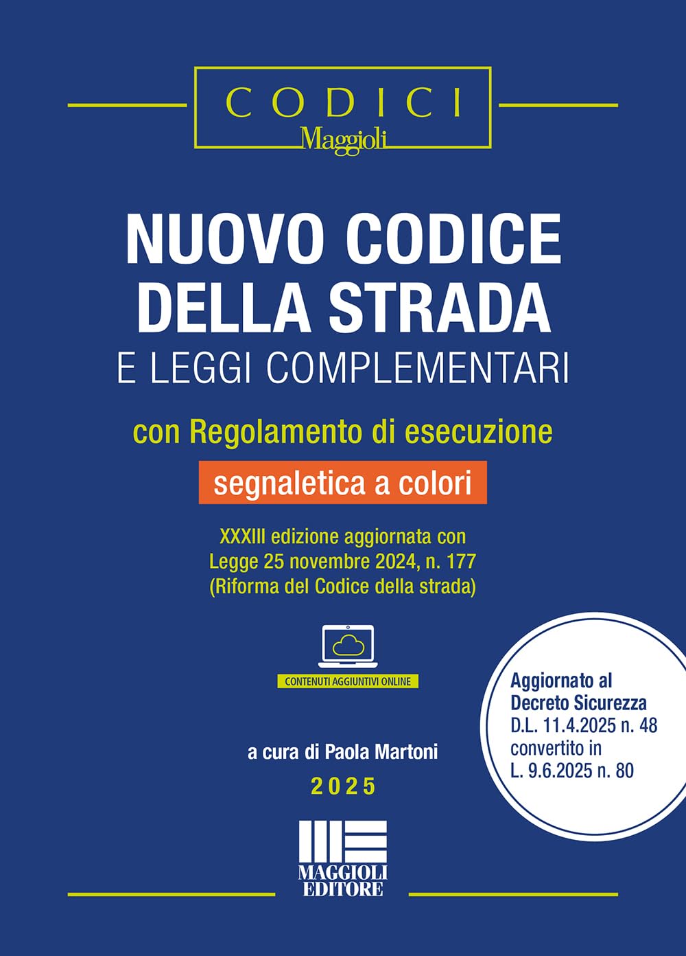 Nuovo codice della strada e leggi complementari. Con regolamento di esecuzione e segnaletica a colori (2025). Con contenuti aggiuntivi online