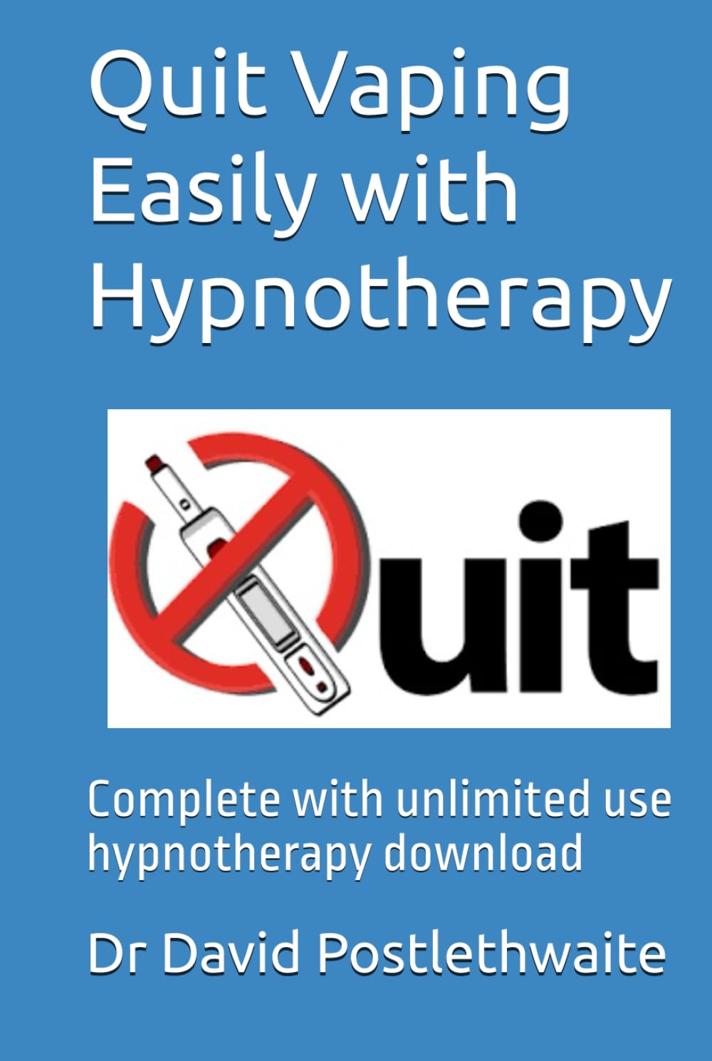 Quit Vaping Easily with Hypnotherapy: Complete with unlimited use hypnotherapy download (Helping Hypnotherapies)