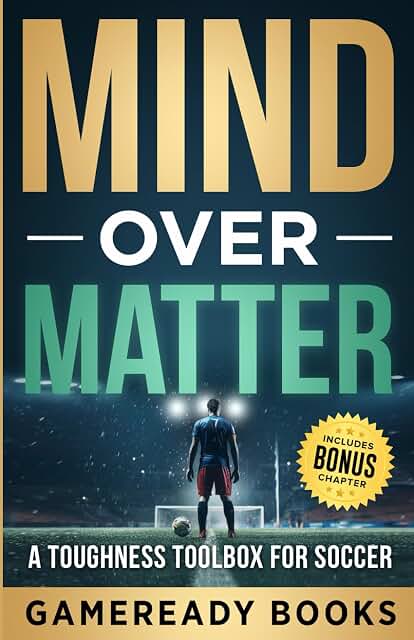 Mind over Matter: A Toughness Toolbox for Soccer