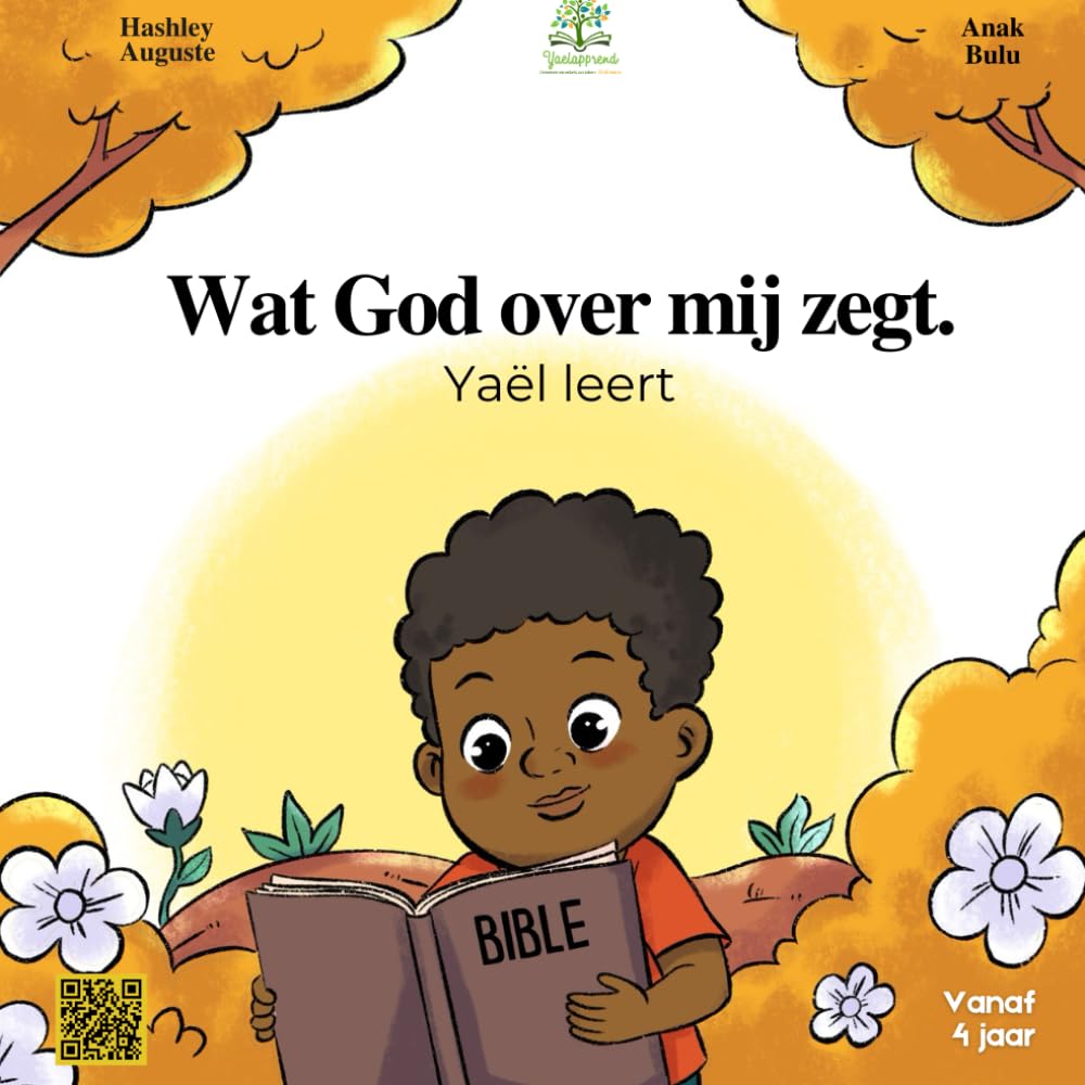 Wat God over mij zegt – Yaël leert – Christelijk kinderboek vanaf 4 jaar. De woorden van Jezus Christus leren aan de hand van bijbelverzen. (Yaël ... voor kinderen van 0 tot 7 jaar.)