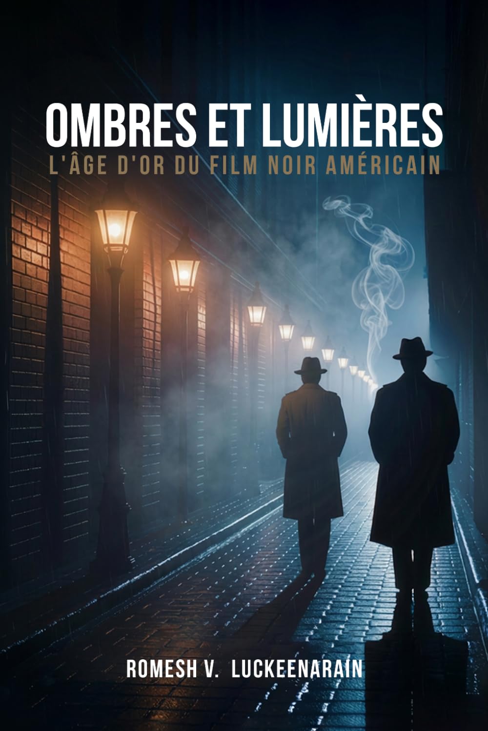 OMBRES ET LUMIERES: L’Âge d’Or du Film Noir Américain