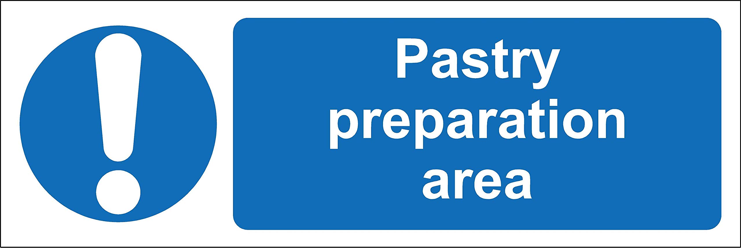 Pastry preparation area kitchen catering safety sign - 1.2mm Rigid plastic 200mm x 66mm