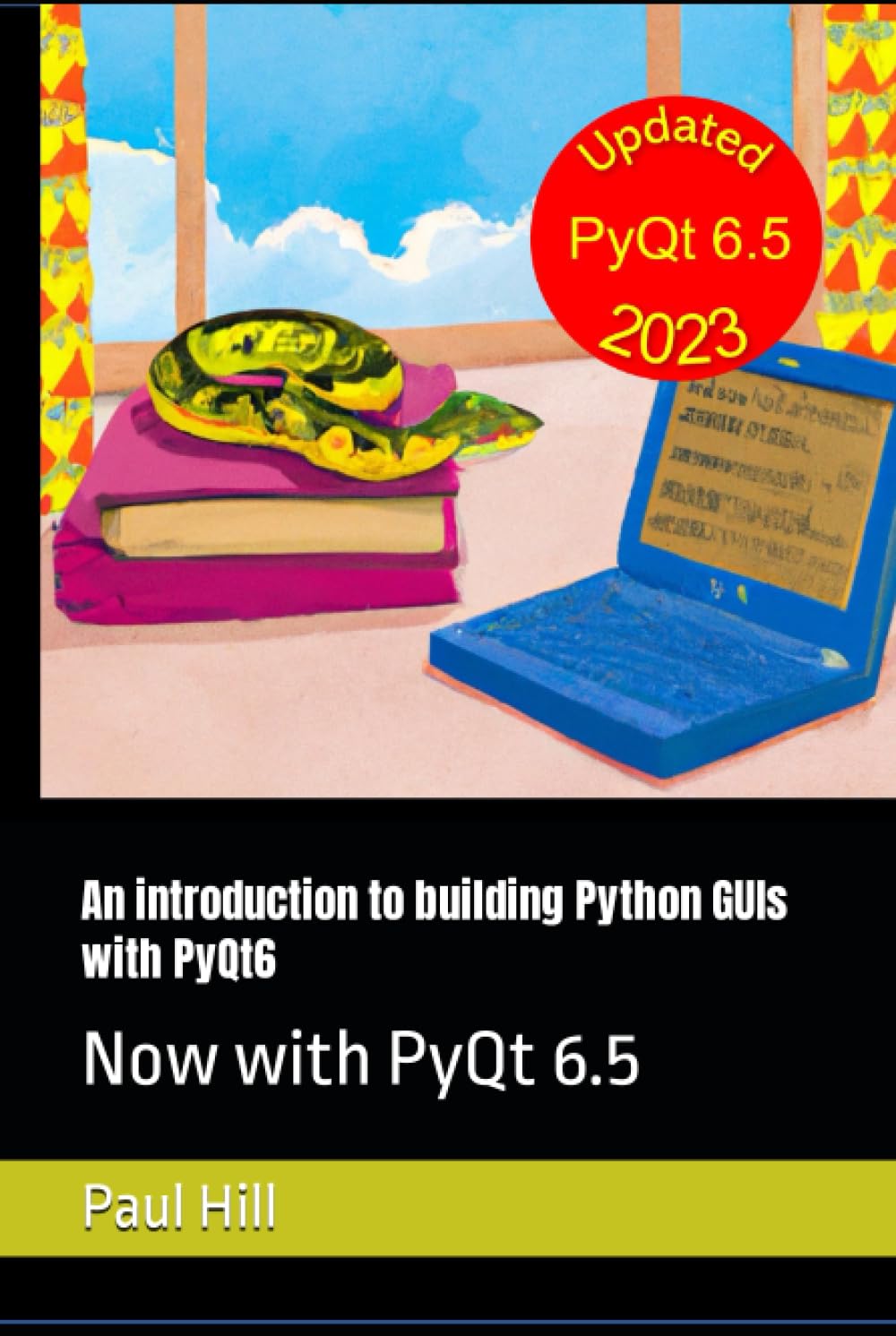 An introduction to building Python GUIs with PyQt6: Now with PyQt 6.5 ...