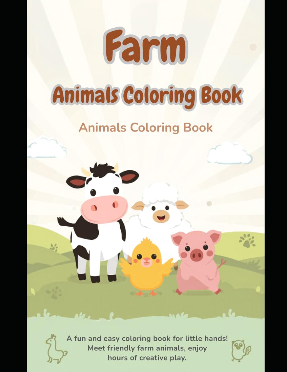 Cute Farm Animals Coloring Book: Fun & Easy Coloring Pages for Toddlers Ages 2–5
