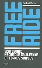 Download Free Ride: Skateboard, mécanique galiléenne et formes simples PDF