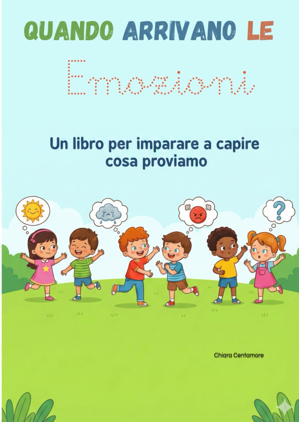 Quando arrivano le emozioni: Impariamo a riconoscere ciò che sentiamo