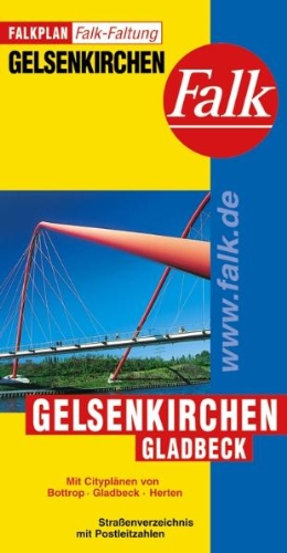 Falkplan Falk-Faltung Gelsenkirchen / Gladbeck: Mit Ortsteilen von ...