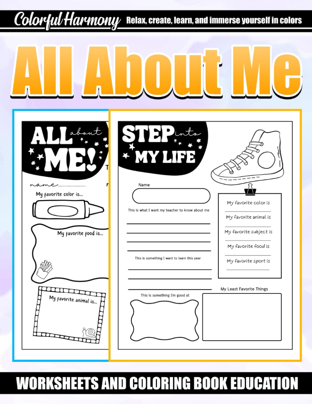 All About Me Worksheets and Coloring Book Discover and Celebrate Your Unique Self: 30 Stunning Designs Perfect Gifts for All Ages