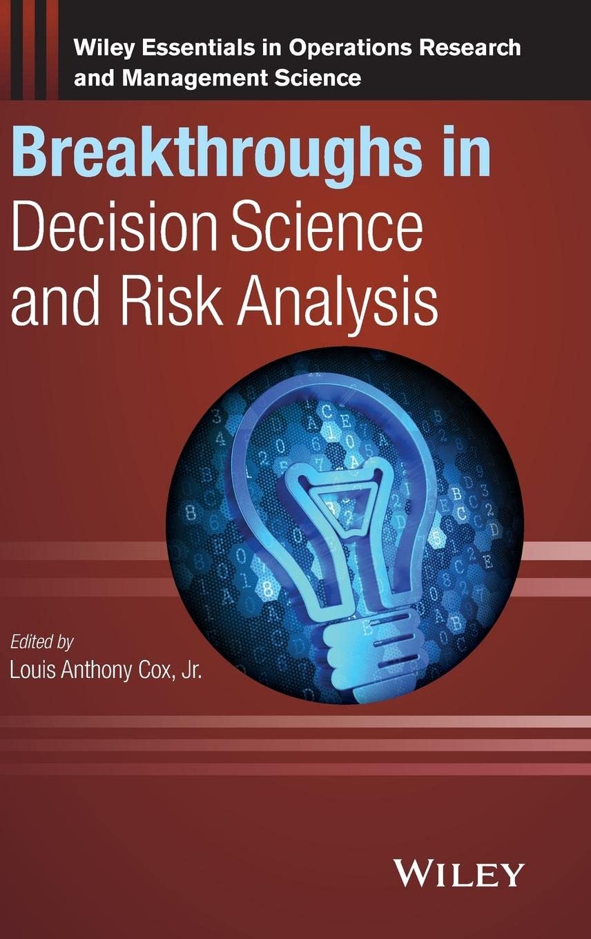 Breakthroughs in Decision Science and Risk Analysis (Wiley Series in Operations Research and Management Science)