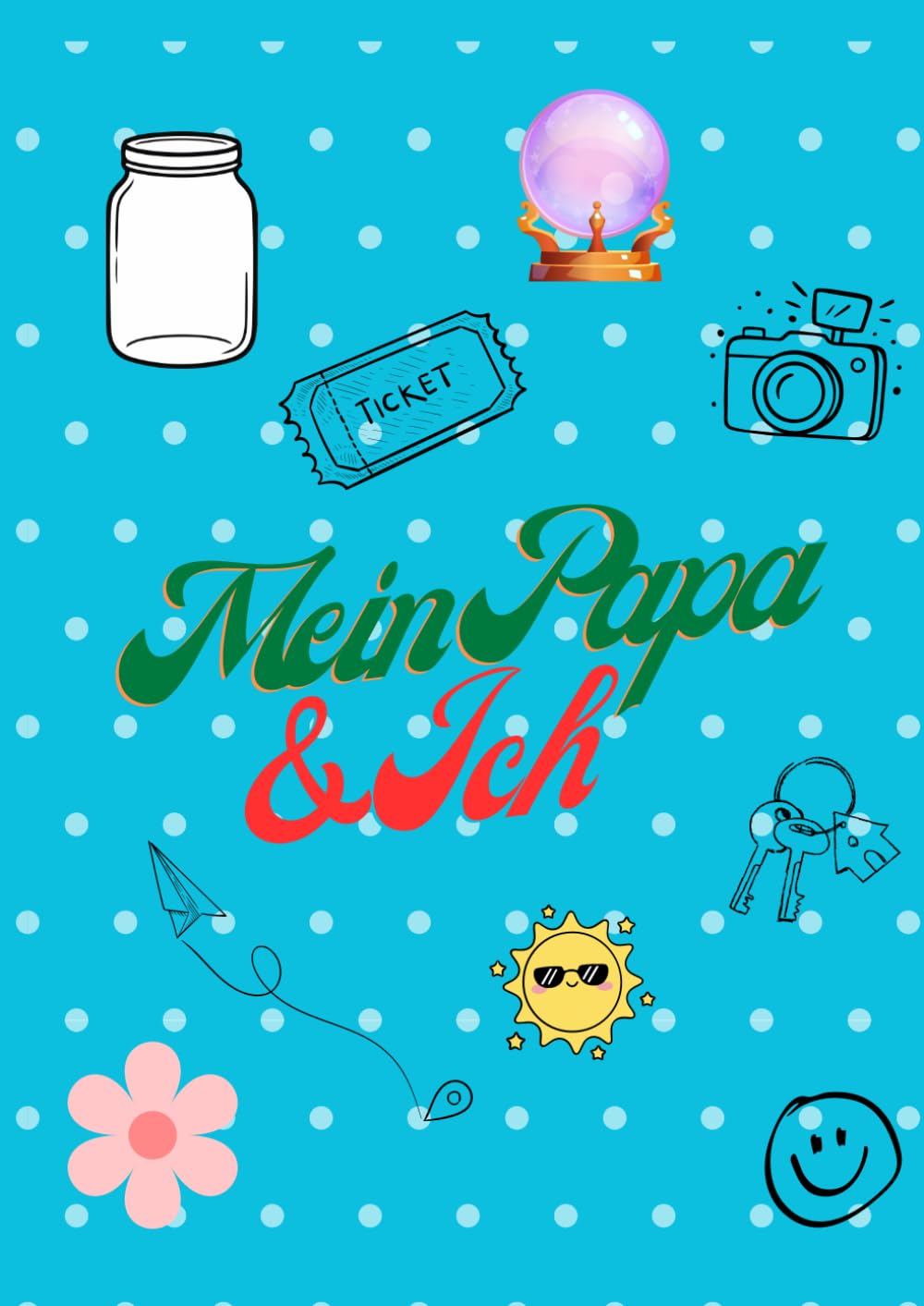 Mein Papa und Ich - Das Erinnerungs-Mitmachbuch für die Familie: Ein Buch zum gemeinsamen Erinnern, Lachen und Festhalten besonderer Momente – von Kind und Herzmensch.