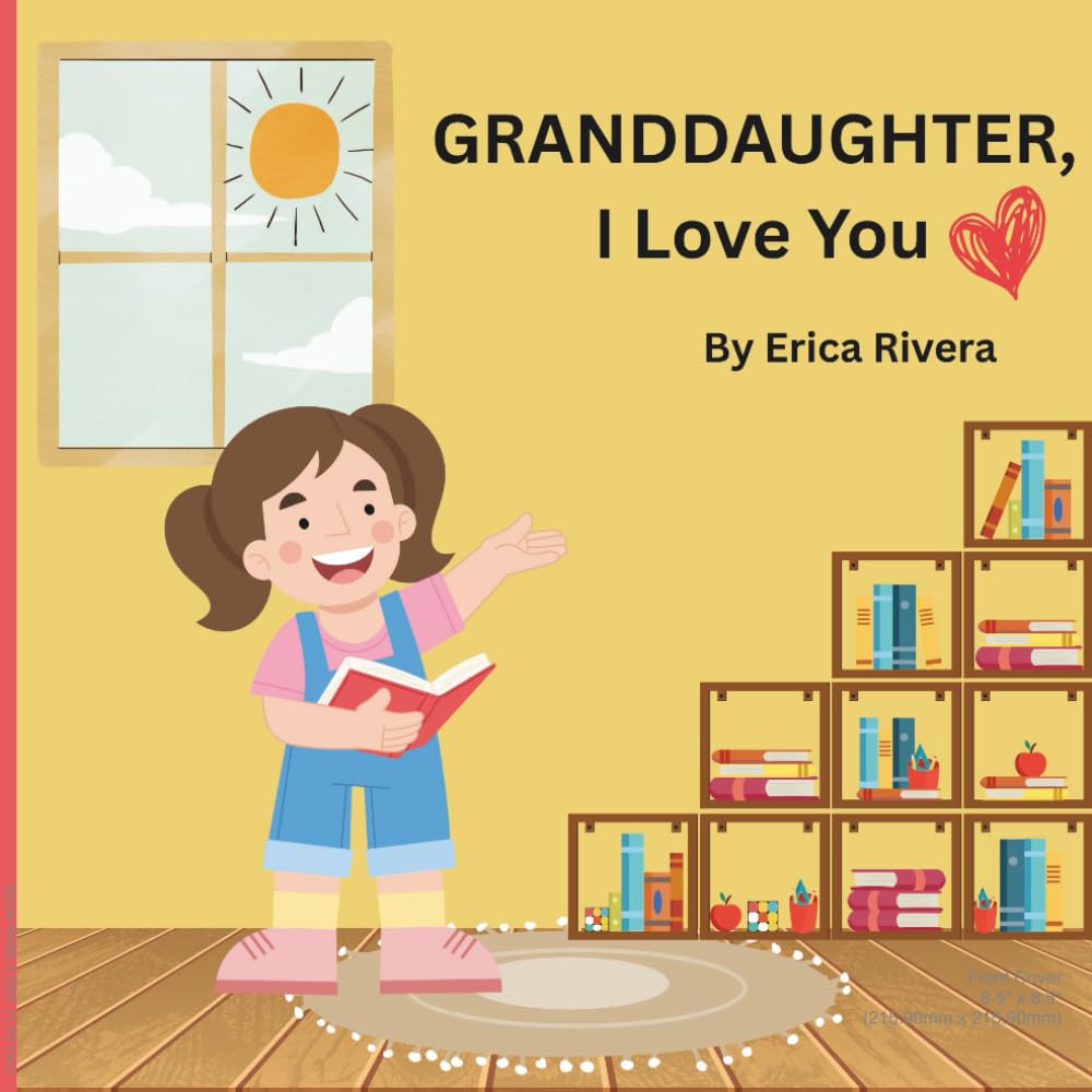 GRANDDAUGHTER, I Love You