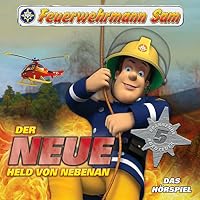 Der neue Held von nebenan (Feuerwehrmann Sam, Folgen 1-5) Hörbuch