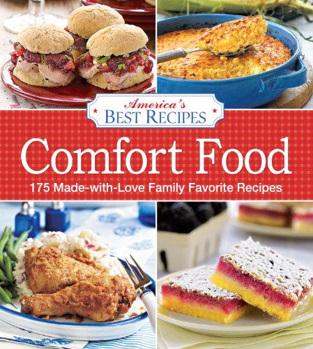 America's Best Recipes Comfort Food: 175 Made-with-love family favorite recipes: 150 Made-with-love family favorite...