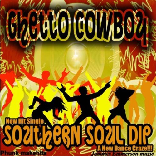 Amazon.com: Southern Soul Dip : ghetto cowboy: Digital Music