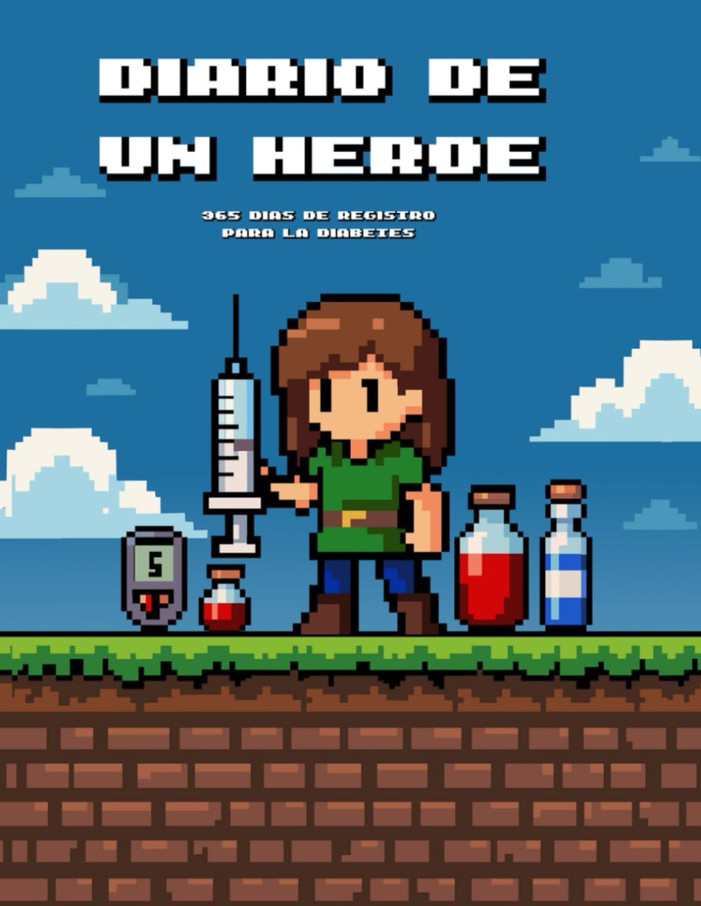 Diario de un Héroe – 365 días de aventura y control para la diabetes (Héroe femenino - A color): Registro diario de glucosa e insulina con temática de videojuego retro en pixel art. (Spanish Edition)
