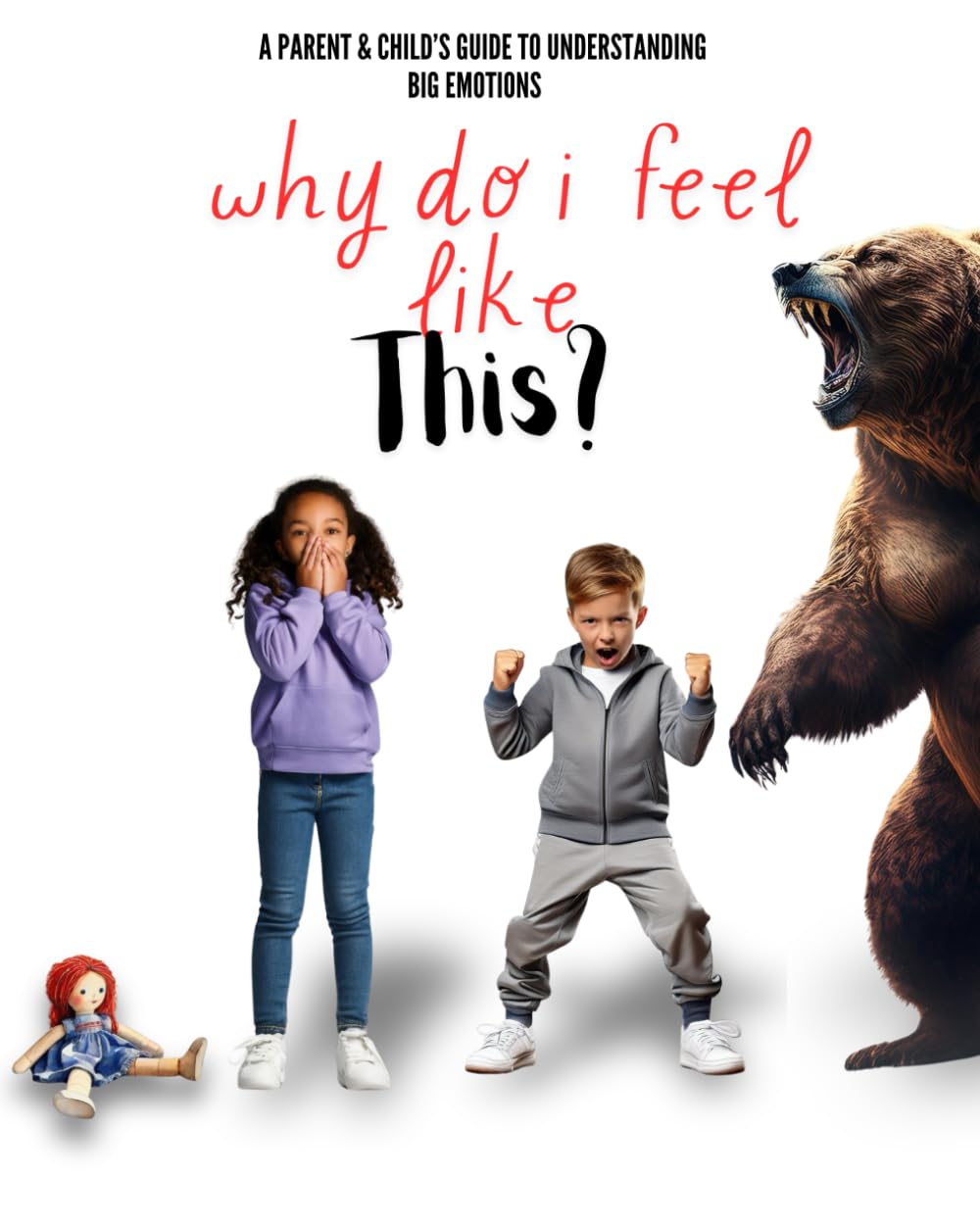 Why do I feel like this?: A Parent & Child’s Guide to Big Emotions.