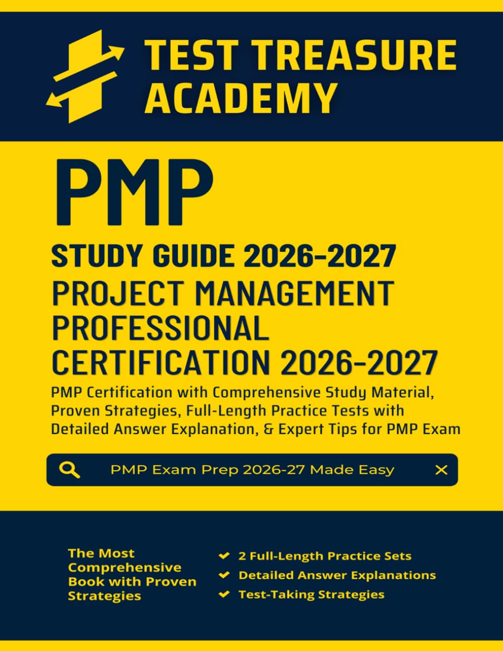 PMP Study Guide 2026-2027: In-Depth Content Review, Proven Strategies, Full-Length Practice Tests with Detailed Answer Explanations