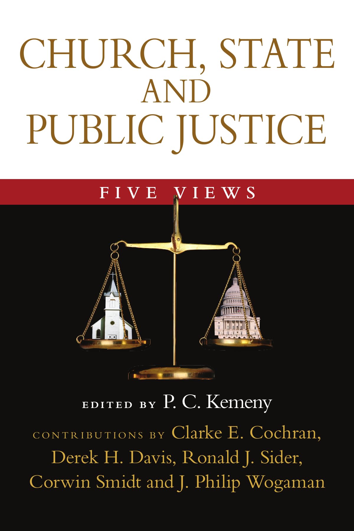 Church, State and Public Justice: Five Views (Spectrum Multiview)