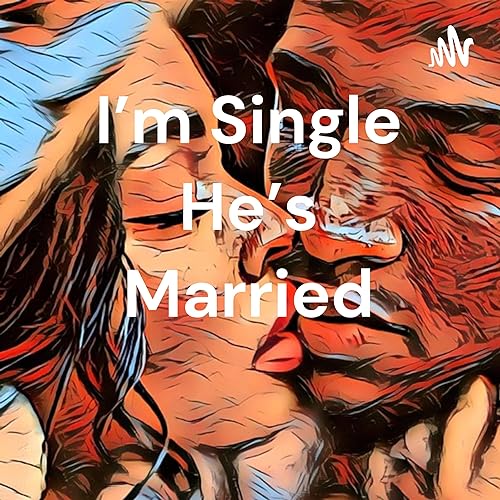 I'm Single He's Married Titelbild
