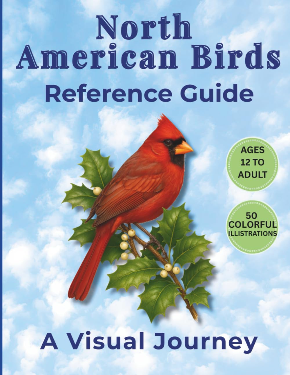 North American Birds Reference Guide: A Visual Journey