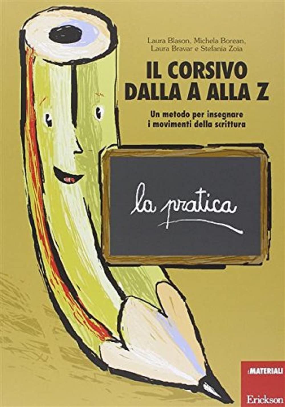 Il corsivo dalla A alla Z. Un metodo per insegnare i movimenti della  scrittura. La pratica