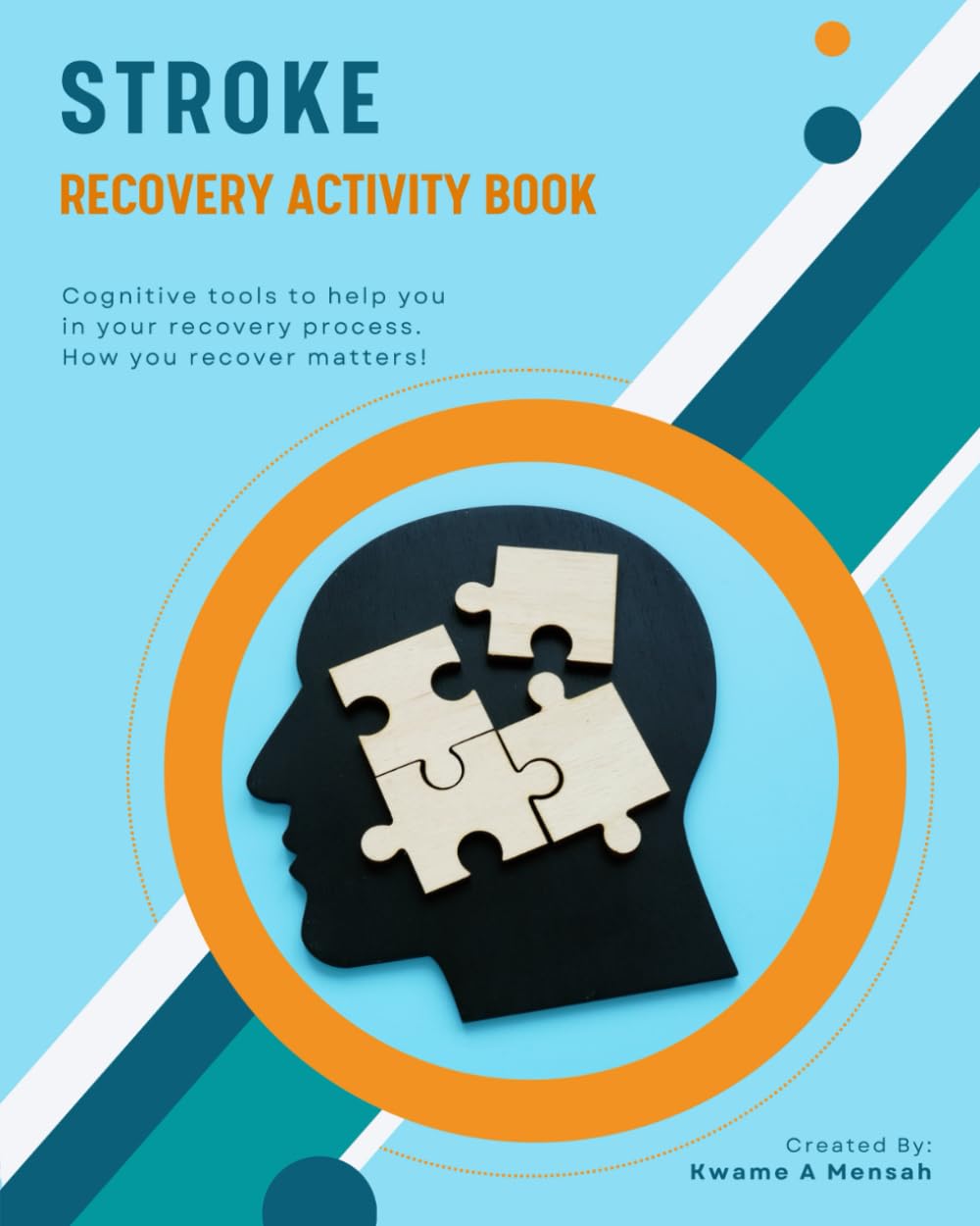Stroke Recovery Activity Book: Cognitive tools to help in the recovery process