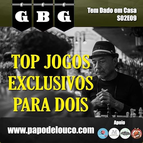 GBG Tem Dado em Casa S02E09 - Top Jogos Exclusivos para Dois