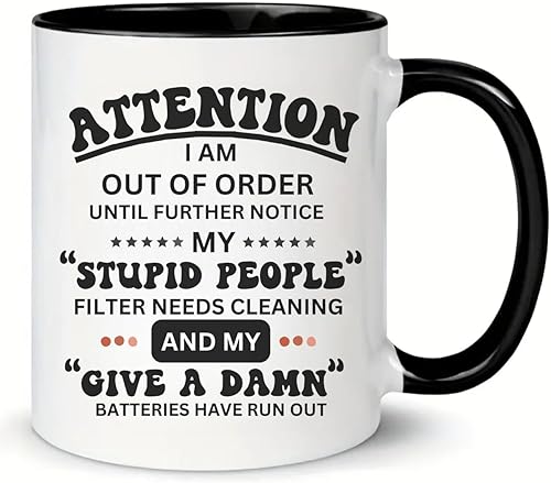 MissDaisy - Taza de café arcasmo de 11 oz -Attention I Am Out Of Order Until Further Aviso - Divertido broma sarcástica compañero de trabajo trabajo