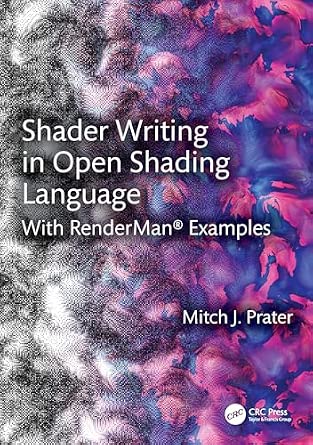 Shader Writing in Open Shading Language: With RenderMan® Examples book cover