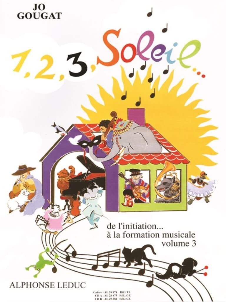 1,2,3, Soleil Volume 3 Jo Gougat | De l'Initiation à la Formation Musicale | Alphonse Leduc | Méthode Solfège Niveau Intermédiaire | Pour Élèves Professeurs Écoles Musique Conservatoire Apprentissage