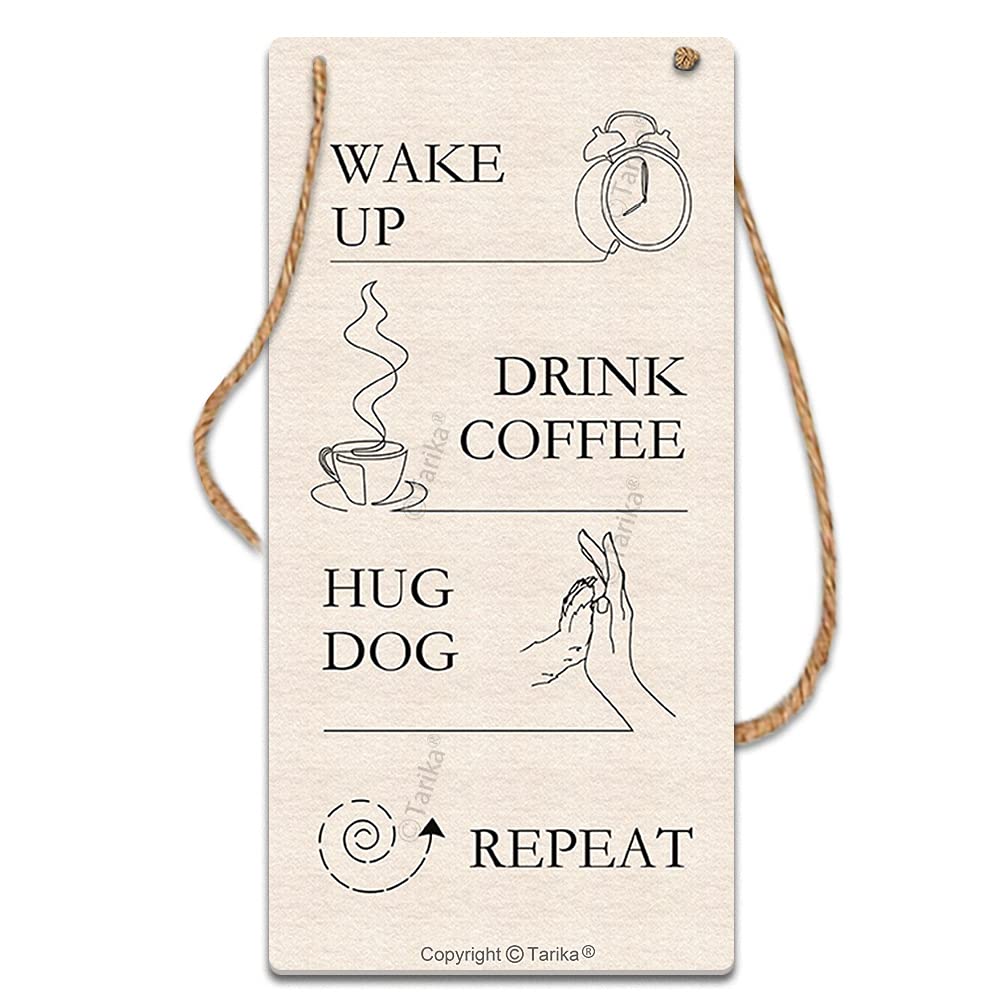 Wake Up Drink Coffee Hug Dog Repeat Wood Hanging Sign Art Plaque Wall Decor for Home Kitchen Garden Farmhouse Bar Pub Cafe Office 5X10 Inch