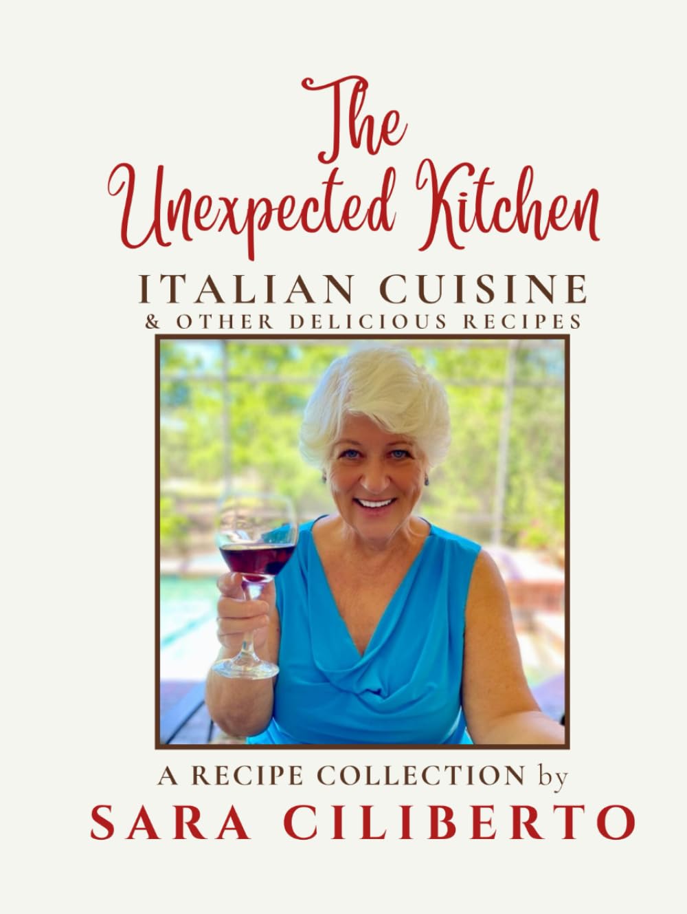 The Unexpected Kitchen, Italian Cuisine & Other Delicious Recipes      Hardcover – December 5, 2023