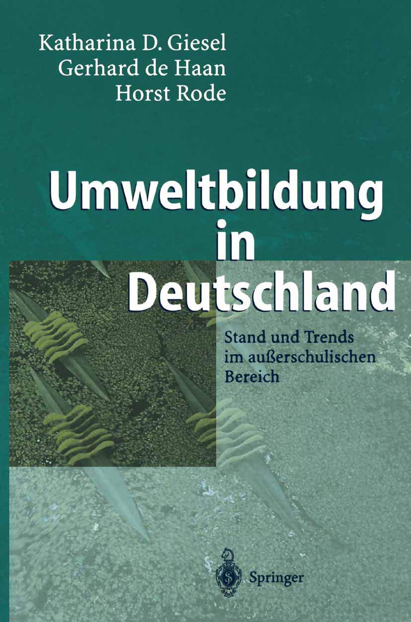 Umweltbildung in Deutschland: Stand Und Trends Im Außerschulischen Bereich