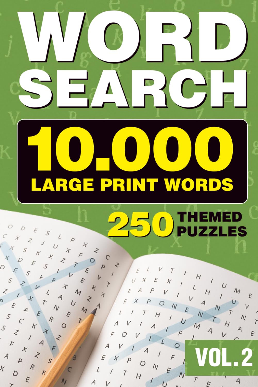 Word Search Book: 10,000 Large Print Words – 250 Themed Puzzles - VOL. 2: Relax your mind, sharpen your focus, and enjoy the fun of word search ... activity book! VOL: 2 (Brain Boost Puzzles)