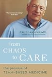 From Chaos To Care: The Promise Of Team-based Medicine