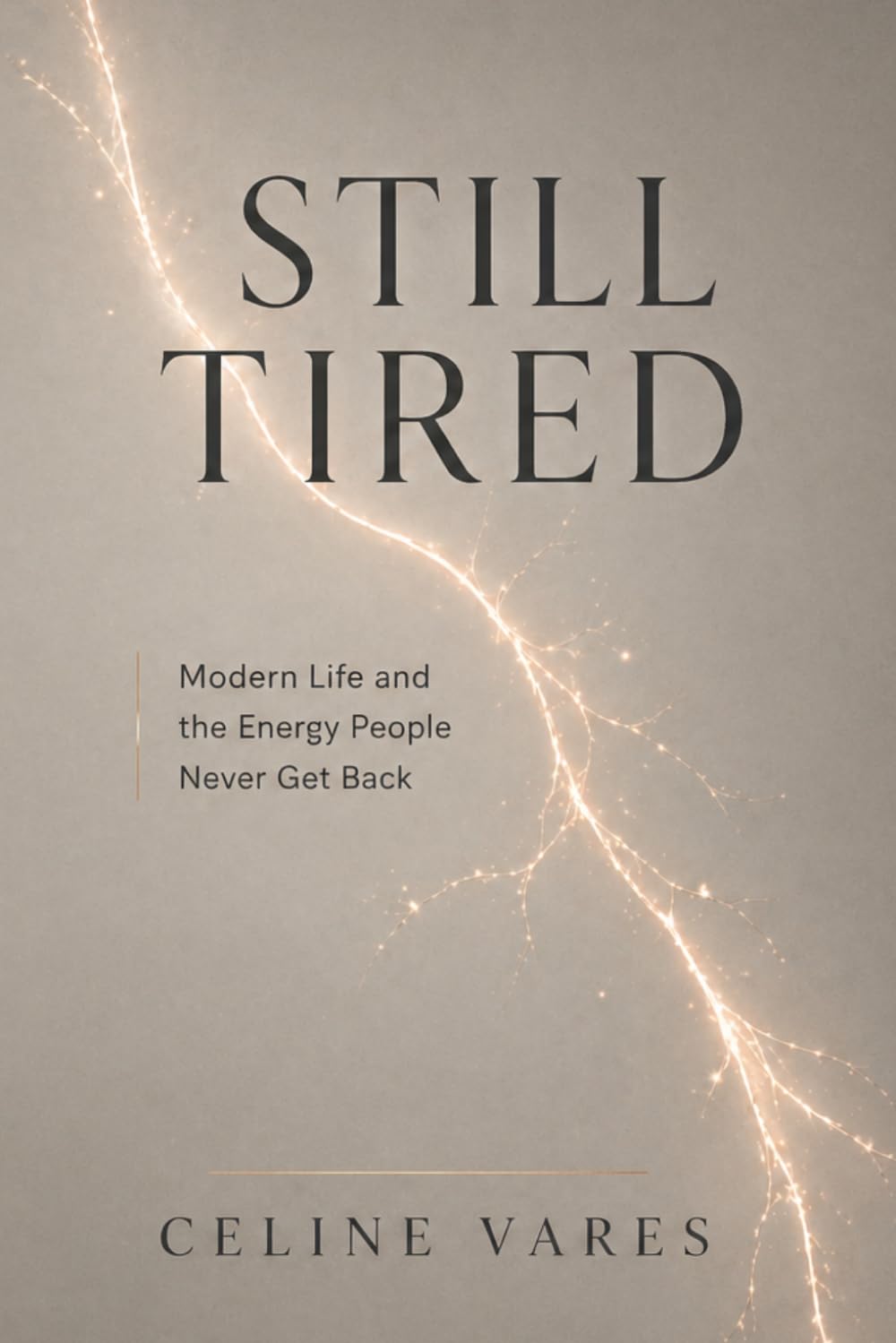 Still Tired: Modern Life and the Energy People Never Get Back