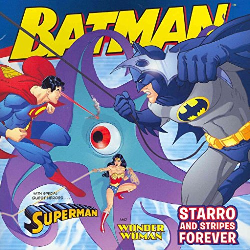 Batman Classic: Starro and Stripes Forever: With Superman and Wonder Woman