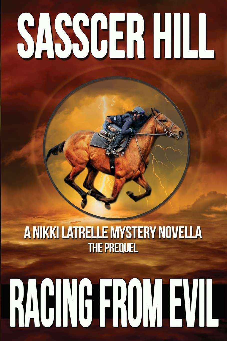 Racing From Evil: A Nikki Latrelle Mystery Novella; The Prequel: 4 (The Nikki Latrelle Horse Racing Mysteries)