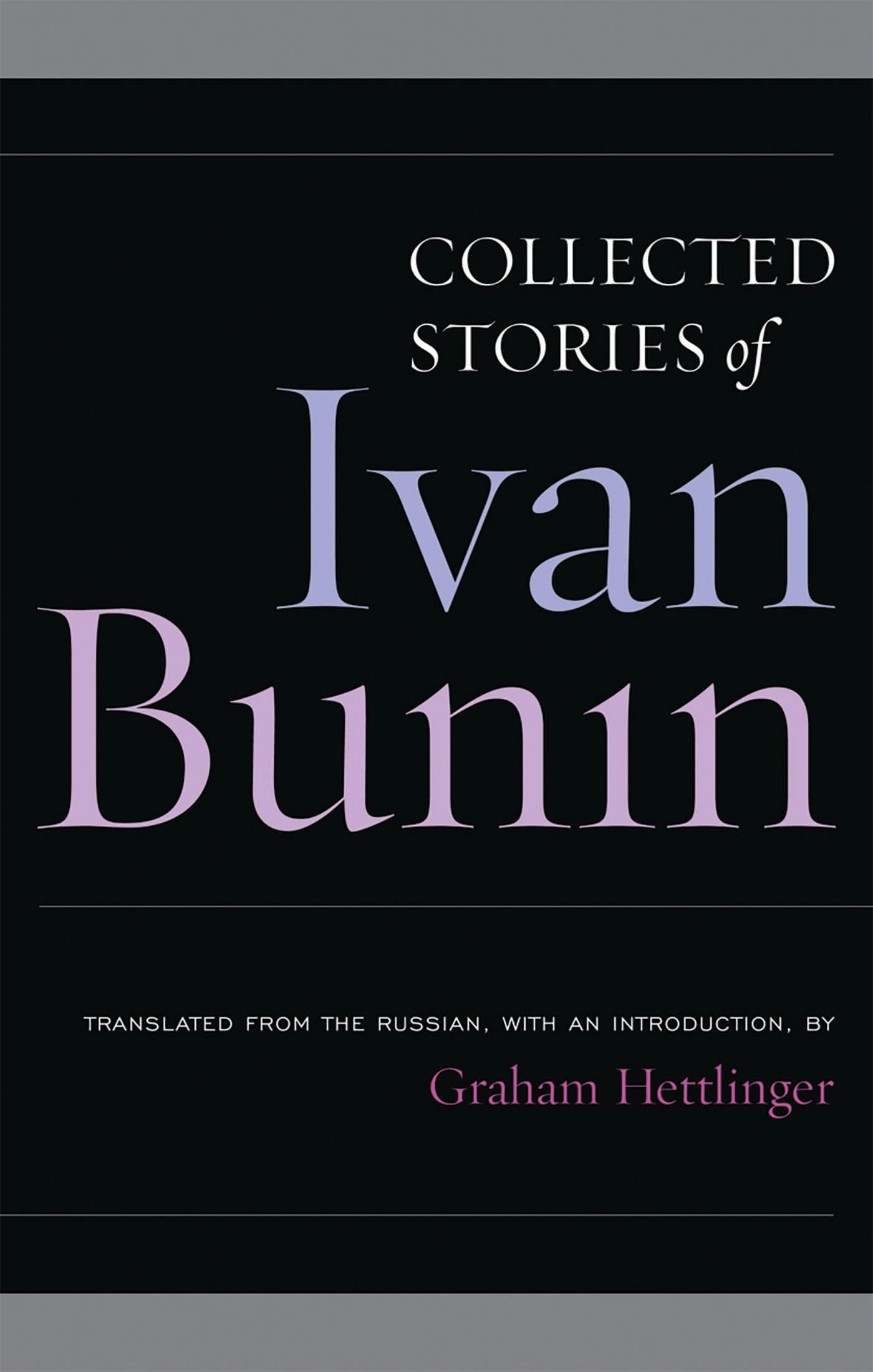 Collected Stories of Ivan Bunin by Ivan Bunin, Graham Hettlin... - 9781566637589