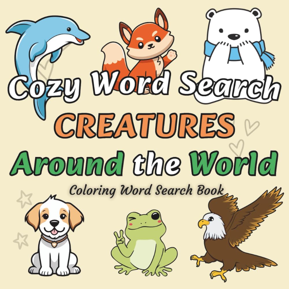 Cozy Word Search: Cute Coloring Word Search Book with Creatures Around the Worl
