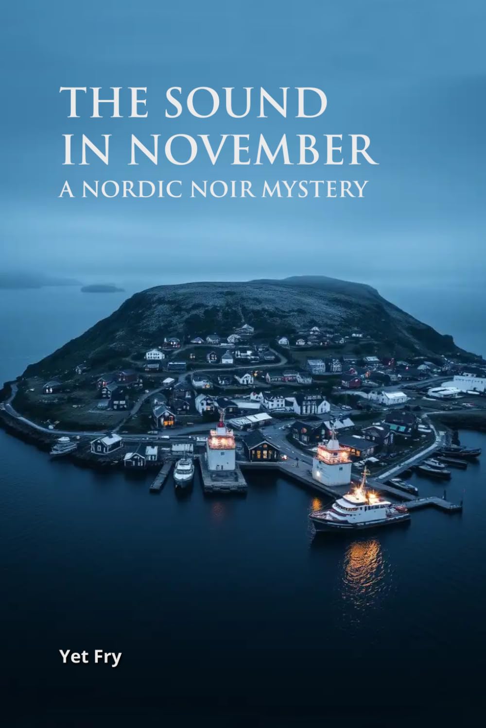 The Sound in November: A Nordic Noir Mystery of Secrets on a Remote Island
