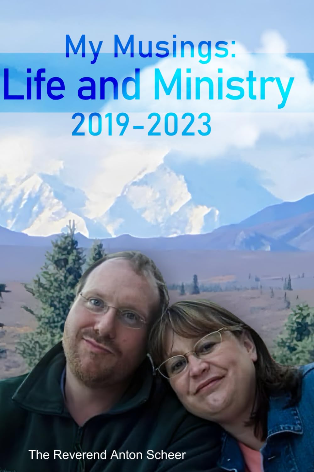 My Musings: Life and Ministry 2019-2023      Paperback – Large Print, February 24, 2024