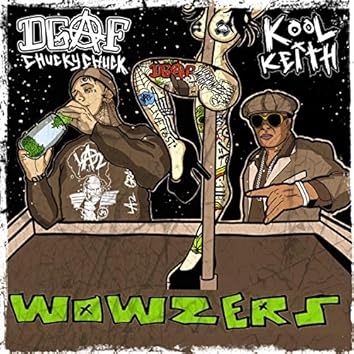 Wowzers (feat. Kool Keith) [Explicit]