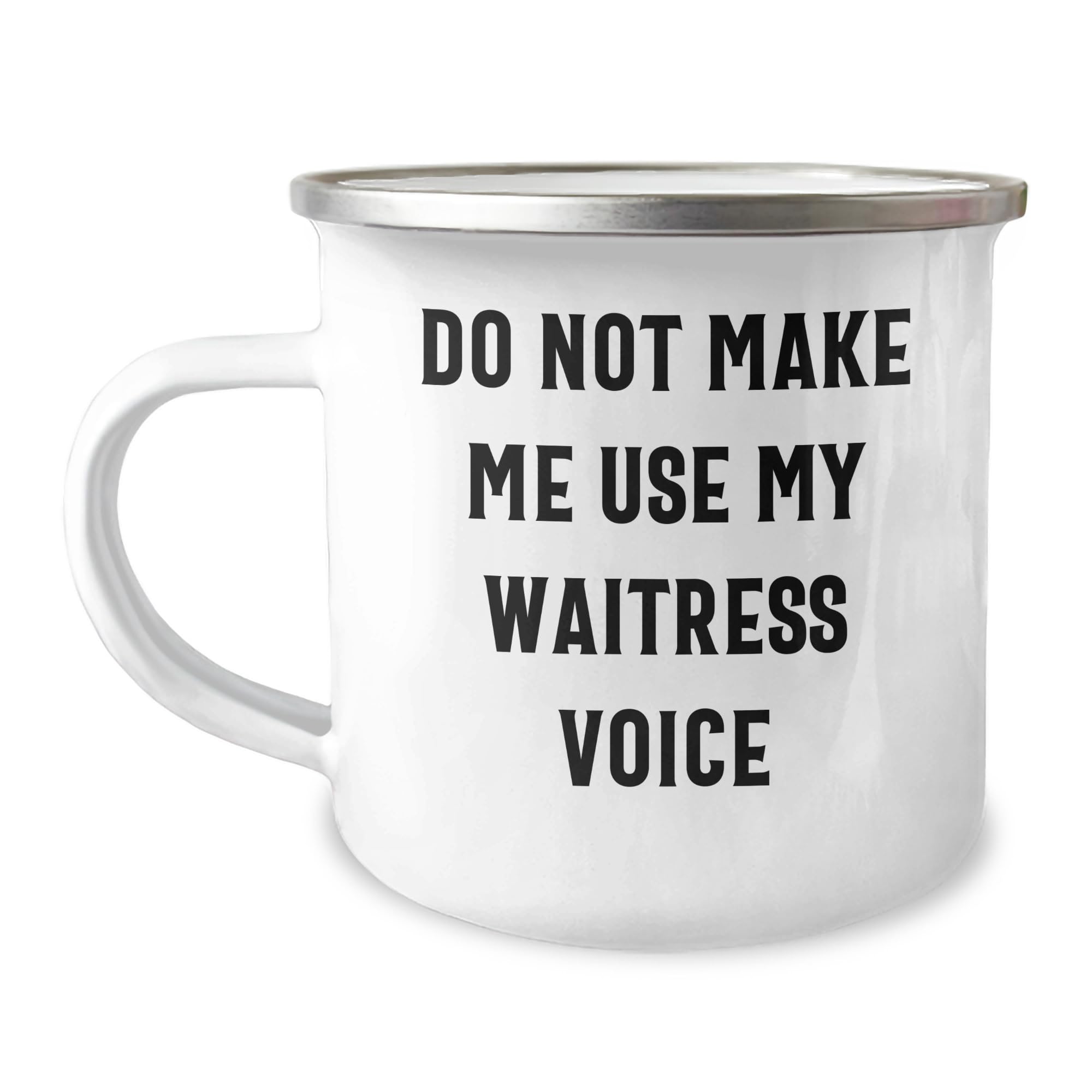 Funny Waitress Birthday Unique Gifts from Friends - Do Not Make Me Use My Waitress Voice Camping Mug for Waitress, Men, Women, Friends, Coworkers, Family