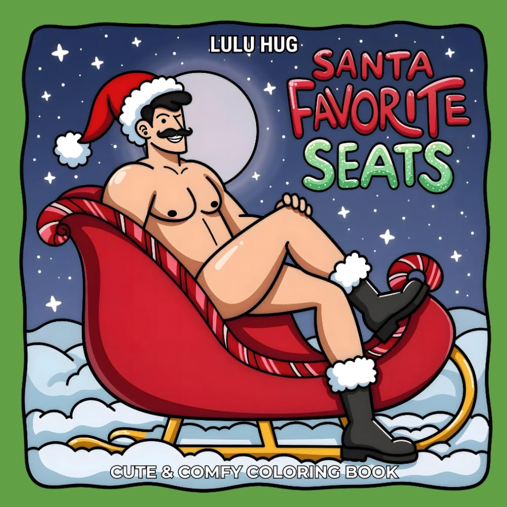 Santa Favorite Seats: Coloring Book for Adults Featuring Cheeky Festive Pin-Up Santa Scenes