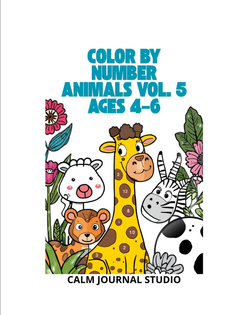 Color by Number Animals Vol. 5 for Kids Ages 4–6: Fun and Easy Animal Color by Number Book