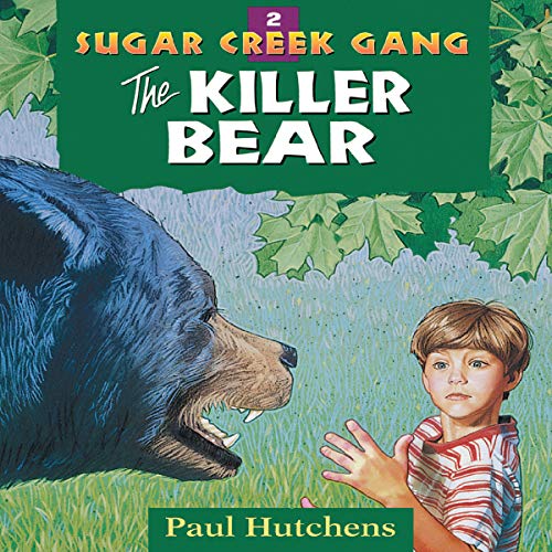 The Killer Bear Sugar Creek Gang, Book 2 (Audible Audio