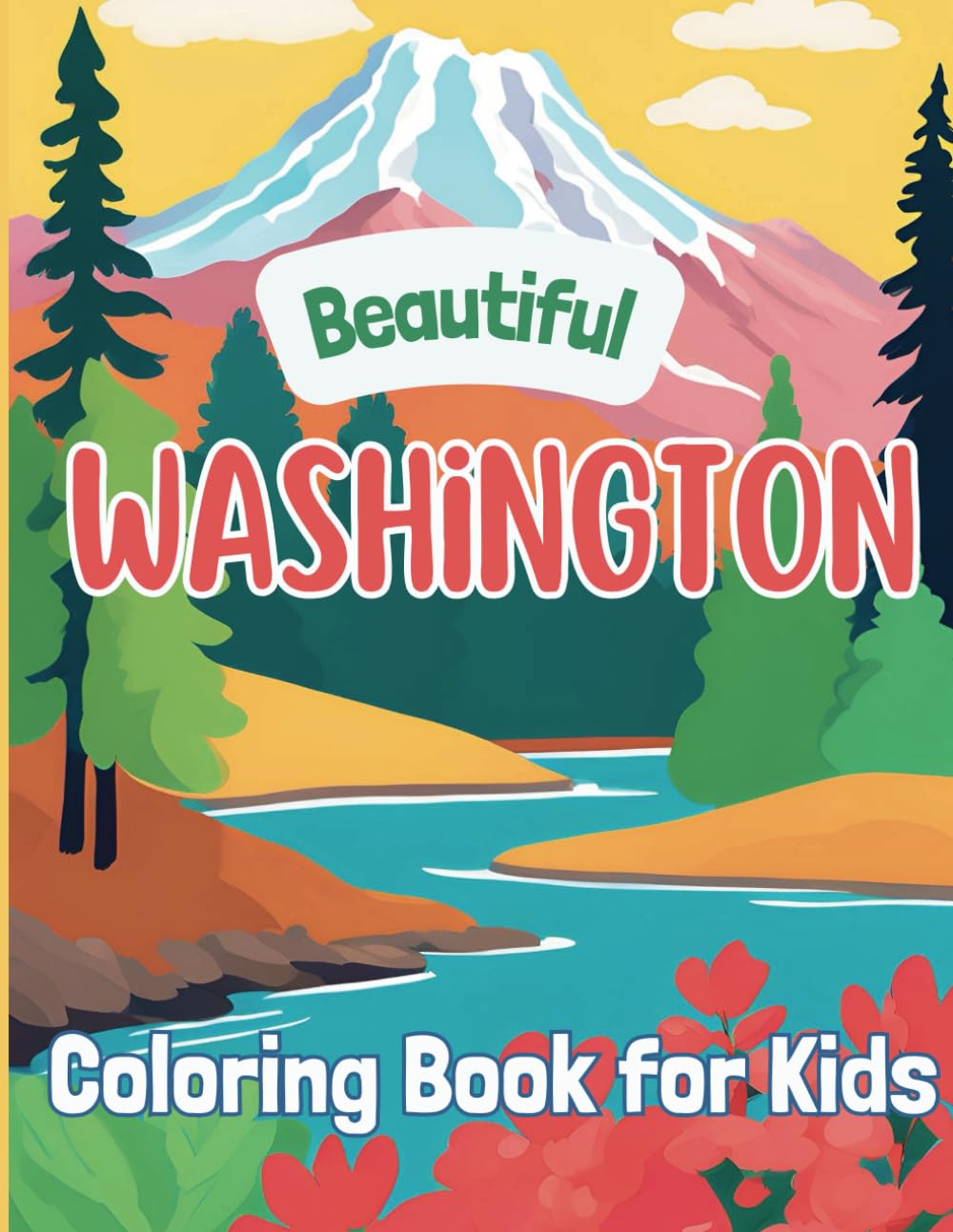 Beautiful Washington: Coloring Book for Kids (Beautiful States Coloring Books)